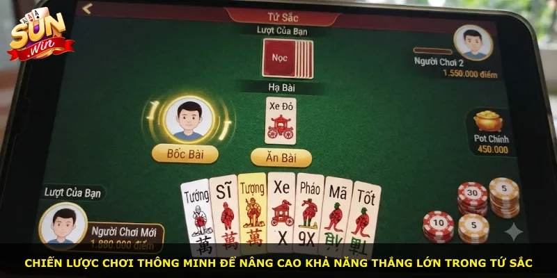 Chiến lược chơi thông minh để nâng cao khả năng thắng lớn trong Tứ sắc