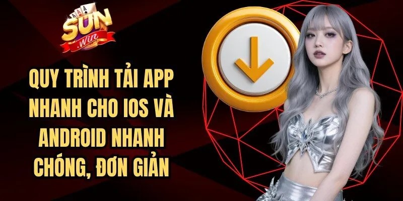 Tải app chơi mượt-bảo mật-an tâm