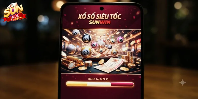 Xố Số Siêu Tốc Sunwin Quay Nhanh Trúng Lớn, Chơi Liền Tay Mỗi Ngày